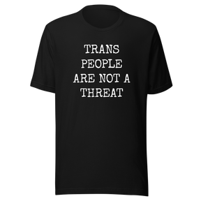 trans-people-are-not-a-threat-trans-tee-people-t-shirt-threat-tee-t-shirt-tee#color_black
