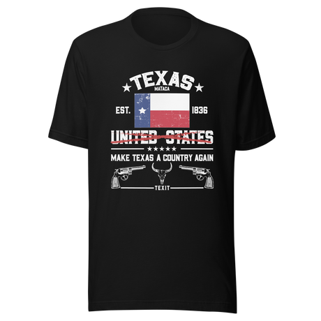 make-texas-a-country-again-texas-tee-mataca-t-shirt-secede-tee-t-shirt-tee#color_black