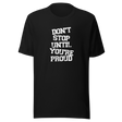 dont-stop-until-youre-proud-dont-stop-tee-proud-t-shirt-fitness-tee-t-shirt-tee#color_black