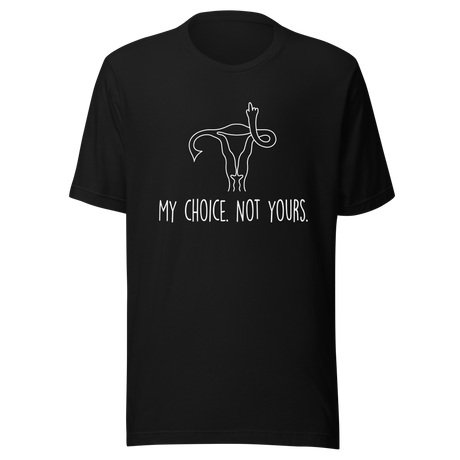 my-choice-not-yours-abortion-tee-uterus-t-shirt-women-tee-patriotic-t-shirt-america-tee#color_black