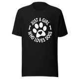 just-a-girl-who-loves-dogs-girl-tee-love-t-shirt-dogs-tee-life-t-shirt-pet-tee#color_black