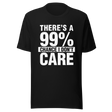 theres-a-99-percent-chance-i-dont-care-99-tee-percent-t-shirt-chance-tee-t-shirt-tee#color_black