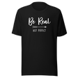 be-real-not-perfect-be-real-tee-perfect-t-shirt-inspirational-tee-t-shirt-tee#color_black