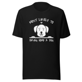 most-likely-to-bring-home-a-dog-dog-tee-most-likely-t-shirt-home-tee-t-shirt-tee#color_black