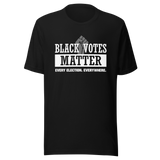 black-votes-matter-every-election-everywhere-black-tee-votes-t-shirt-matter-tee-t-shirt-tee#color_black