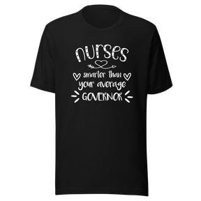 nurses-smarter-than-your-average-governor-nurse-tee-smarter-t-shirt-average-tee-t-shirt-tee#color_black