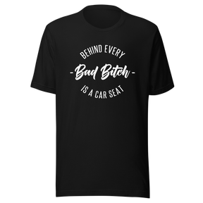 behind-every-bad-bitch-is-a-car-seat-wife-tee-mom-t-shirt-boss-tee-t-shirt-tee#color_black