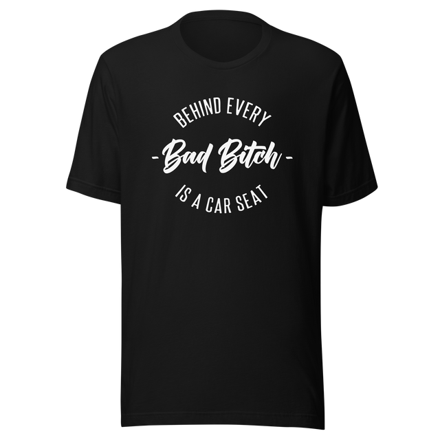 behind-every-bad-bitch-is-a-car-seat-wife-tee-mom-t-shirt-boss-tee-t-shirt-tee#color_black