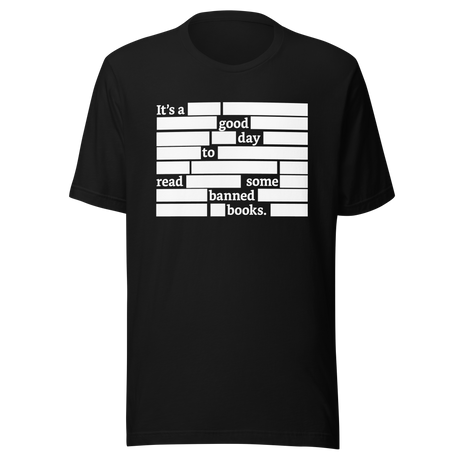 its-a-good-day-to-read-some-banned-books-censorship-tee-funny-t-shirt-banned-tee-t-shirt-tee#color_black