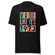 vote-like-its-1973-abortion-tee-uterus-t-shirt-women-tee-t-shirt-tee#color_black