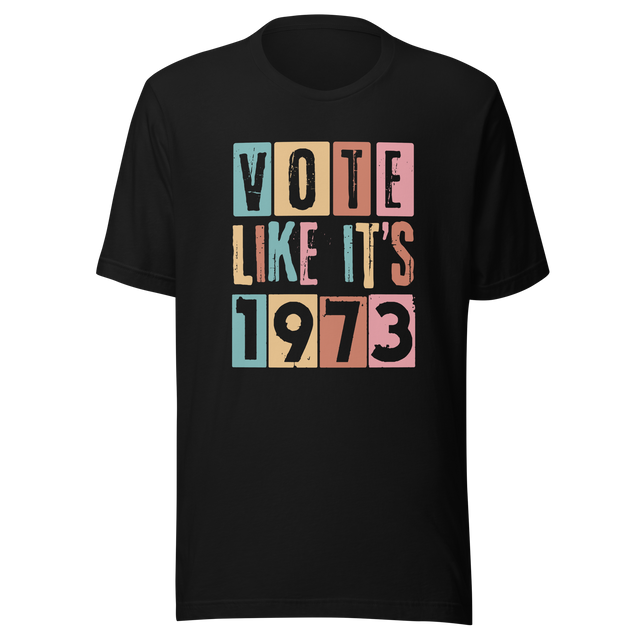 vote-like-its-1973-abortion-tee-uterus-t-shirt-women-tee-t-shirt-tee#color_black