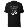 im-just-here-to-pet-all-the-dogs-dog-tee-pet-t-shirt-home-tee-t-shirt-tee#color_black