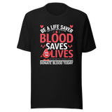 donate-blood-save-a-life-donate-tee-blood-t-shirt-save-tee-t-shirt-tee#color_black