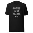 mom-life-is-the-best-life-mothers-day-tee-mom-t-shirt-mommy-tee-t-shirt-tee#color_black