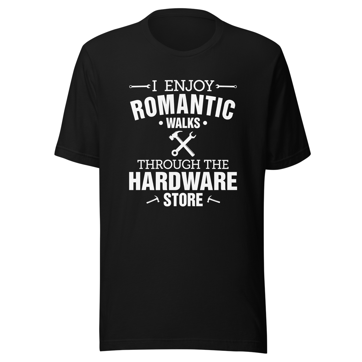 i-enjoy-romantic-walks-through-the-hardware-store-couple-tee-single-t-shirt-romantic-tee-t-shirt-tee#color_black