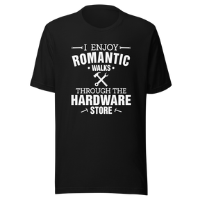 i-enjoy-romantic-walks-through-the-hardware-store-couple-tee-single-t-shirt-romantic-tee-t-shirt-tee#color_black
