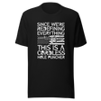 since-were-redefining-everything-this-is-a-cordless-hole-puncher-woke-tee-ar15-t-shirt-cordless-tee-t-shirt-tee#color_black