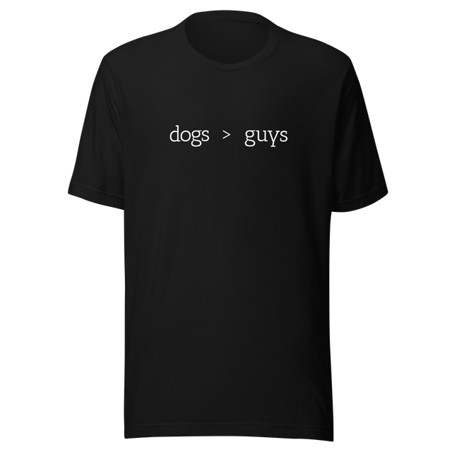 dogs-are-greater-than-guys-dog-tee-guys-t-shirt-greater-than-tee-dog-lover-t-shirt-ladies-tee#color_black