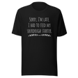 sorry-im-late-i-had-to-feed-my-sourdough-starter-sourdough-tee-bread-t-shirt-artisan-tee-t-shirt-tee#color_black