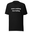 more-cooking-less-hating-cupcakes-tee-baking-t-shirt-sweetness-tee-t-shirt-tee#color_black