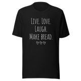 live-love-laugh-make-bread-nap-tee-relaxation-t-shirt-sleep-tee-t-shirt-tee#color_black
