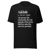 askhole-any-person-who-consistently-does-the-opposite-of-the-advice-askhole-tee-advice-t-shirt-contradiction-tee-t-shirt-tee#color_black