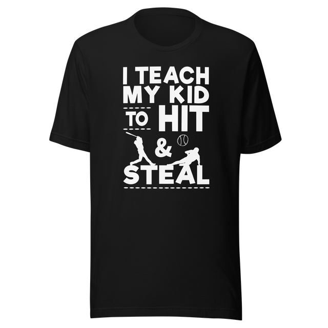 i-teach-my-kid-to-hit-and-steal-sports-tee-baseball-t-shirt-parenting-tee-humor-t-shirt-coaching-tee#color_black