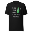 ill-give-you-a-nickel-if-you-tickle-my-pickle-funny-tee-pickle-t-shirt-humor-tee-ticklish-t-shirt-comedy-tee#color_black