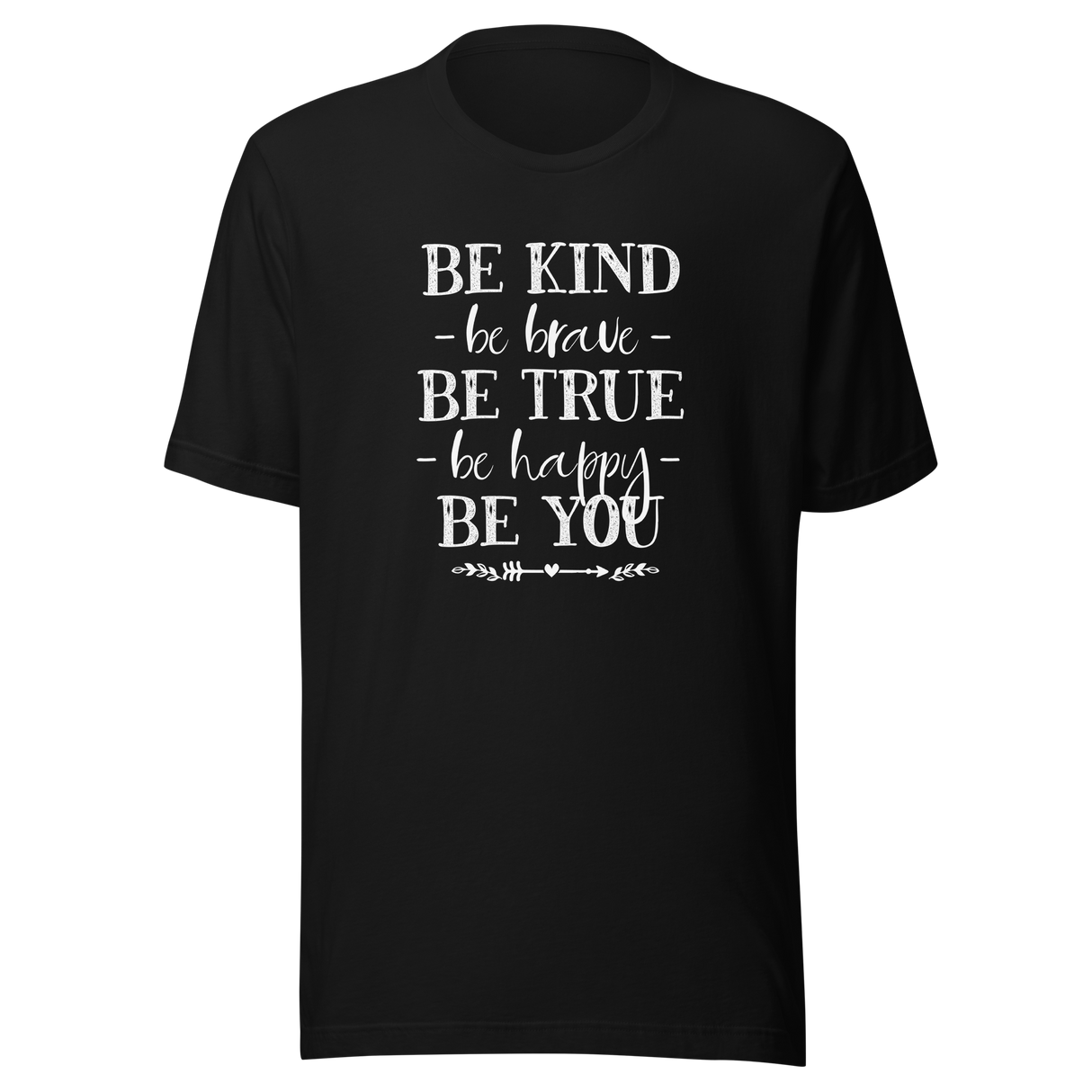be-kind-be-brave-be-true-be-happy-be-you-life-tee-kindness-t-shirt-bravery-tee-truth-t-shirt-happiness-tee#color_black