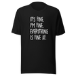 its-fine-im-fine-everything-is-fine-af-life-tee-fine-t-shirt-humor-tee-sarcastic-t-shirt-chaos-tee#color_black