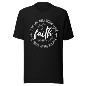 faith-it-doesnt-make-things-easier-it-makes-things-possible-faith-tee-faith-t-shirt-resilience-tee-possibility-t-shirt-hope-tee#color_black