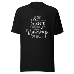 if-the-stars-were-made-to-worship-so-will-i-faith-tee-worship-t-shirt-faith-tee-stars-t-shirt-devotion-tee#color_black