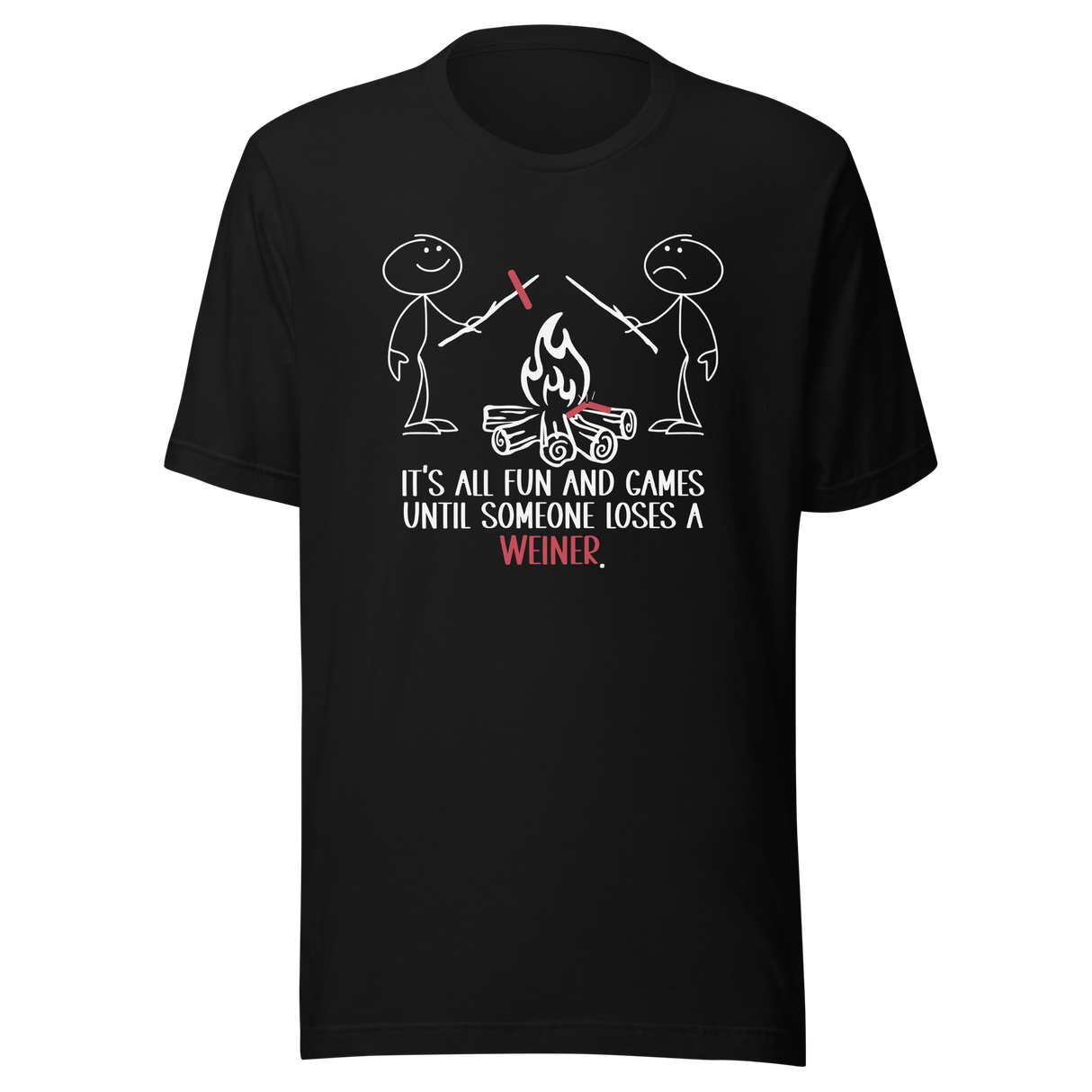 its-all-fun-and-games-until-someone-loses-a-weiner-funny-tee-funny-t-shirt-games-tee-weiner-t-shirt-humor-tee#color_black