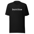 burritos-food-tee-burritos-t-shirt-mexican-tee-cuisine-t-shirt-tasty-tee#color_black