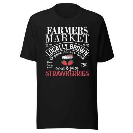 farmers-market-strawberries-local-grown-truck-organic-fresh-sweet-juicy-food-tee-farmers-t-shirt-market-tee-strawberries-t-shirt-local-tee#color_black