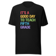 its-a-good-day-to-teach-fifth-grade-teach-tee-school-t-shirt-teach-tee-education-t-shirt-fifth-grade-tee#color_black