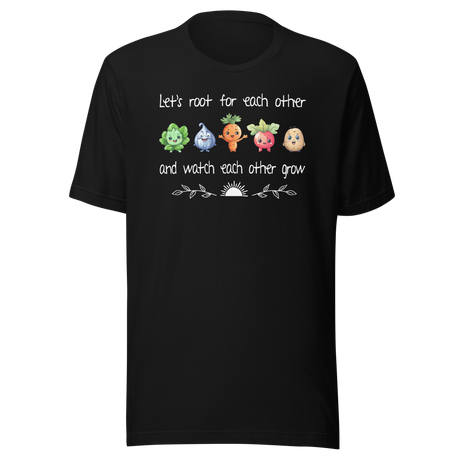 lets-root-for-each-other-and-watch-each-other-grow-food-tee-motivational-t-shirt-foodie-tee-empowerment-t-shirt-growth-tee#color_black