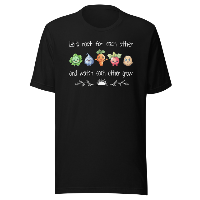 lets-root-for-each-other-and-watch-each-other-grow-food-tee-motivational-t-shirt-foodie-tee-empowerment-t-shirt-growth-tee#color_black