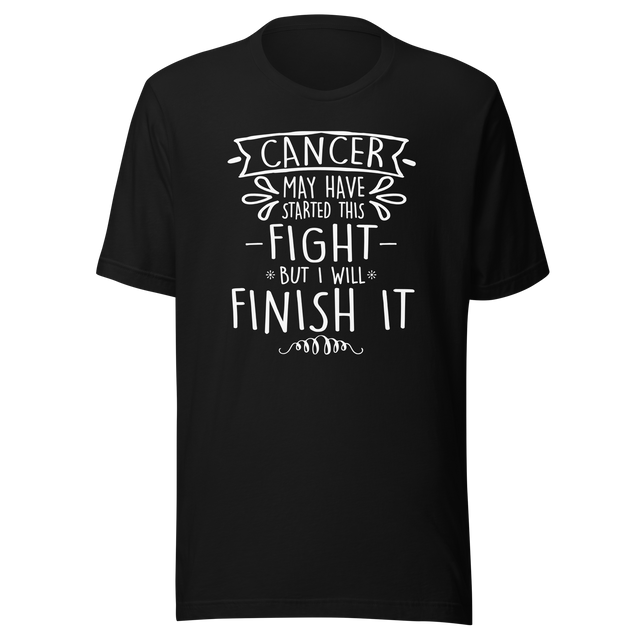 cancer-may-have-started-this-fight-but-i-will-finish-it-cancer-tee-life-t-shirt-cancer-tee-resilience-t-shirt-determination-tee#color_black