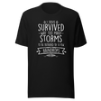 i-have-survived-way-too-many-storms-to-be-bothered-by-a-few-raindrops-life-tee-survived-t-shirt-resilience-tee-storms-t-shirt-life-tee#color_black