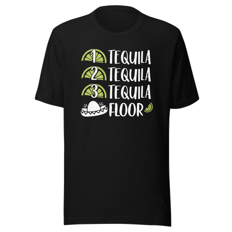 one-tequila-two-tequila-three-tequila-floor-food-tee-funny-t-shirt-tequila-tee-humor-t-shirt-quirky-tee#color_black