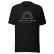 dont-follow-me-i-run-into-things-funny-tee-life-t-shirt-funny-tee-humor-t-shirt-quirky-tee#color_black