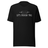 lets-dough-this-food-tee-funny-t-shirt-foodie-tee-humor-t-shirt-quirky-tee#color_black