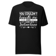 you-couldnt-handle-me-even-if-i-came-with-instructions-life-tee-life-t-shirt-bold-tee-confidence-t-shirt-assertive-tee#color_black