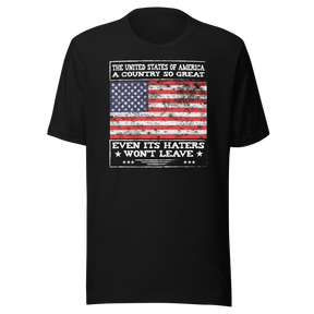 the-united-states-of-america-a-country-so-great-even-its-haters-wont-leave-politics-tee-politics-t-shirt-united-states-tee-patriotism-t-shirt-humor-tee#color_black