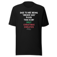 due-to-me-being-broke-ass-poor-this-is-my-christmas-sweater-holidays-tee-christmas-t-shirt-holidays-tee-humor-t-shirt-quirky-tee#color_black