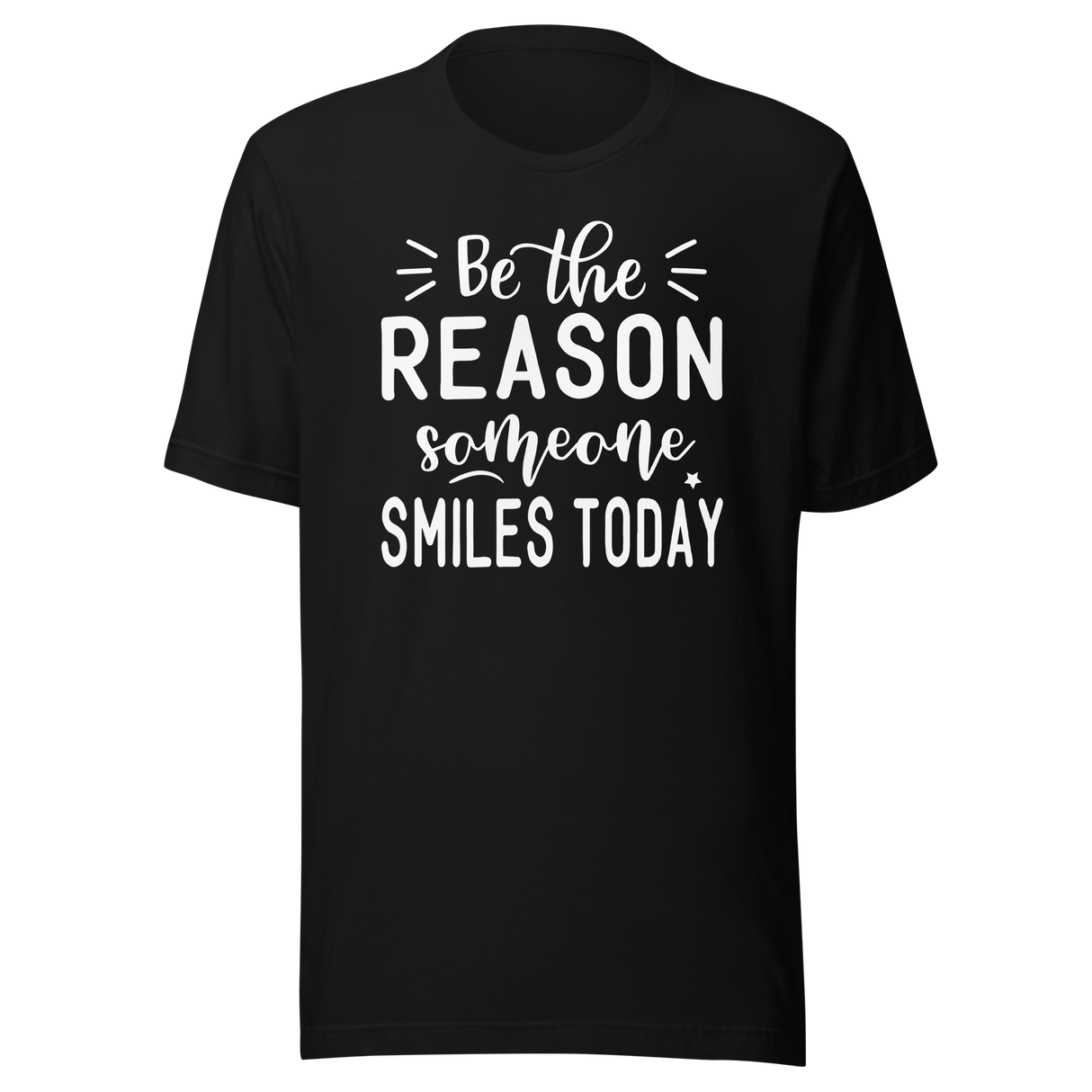 Be The Reason Someone Smiles Today - Life Tee - Motivational T-Shirt - Life Tee - Positivity T-Shirt - Kindness Tee