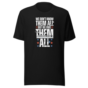 we-dont-know-them-all-but-owe-them-all-veteran-tee-government-t-shirt-veteran-tee-respect-t-shirt-gratitude-tee#color_black