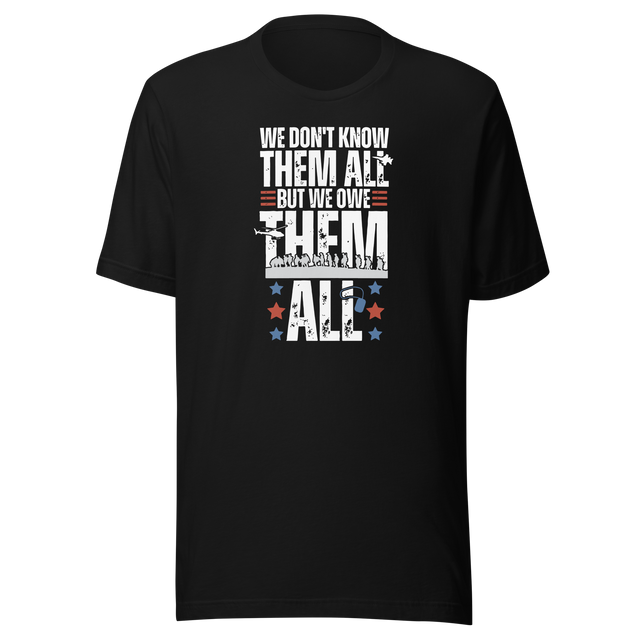 we-dont-know-them-all-but-owe-them-all-veteran-tee-government-t-shirt-veteran-tee-respect-t-shirt-gratitude-tee#color_black