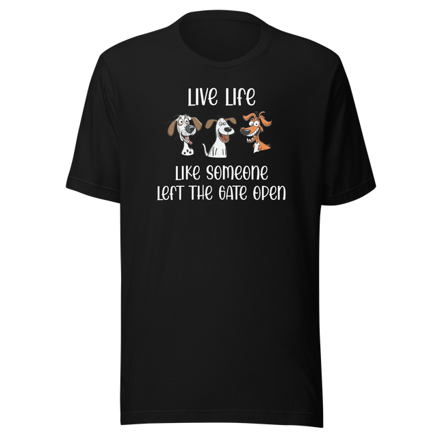 live-life-like-someone-left-the-gate-open-life-tee-motivational-t-shirt-life-tee-adventure-t-shirt-freedom-tee#color_black